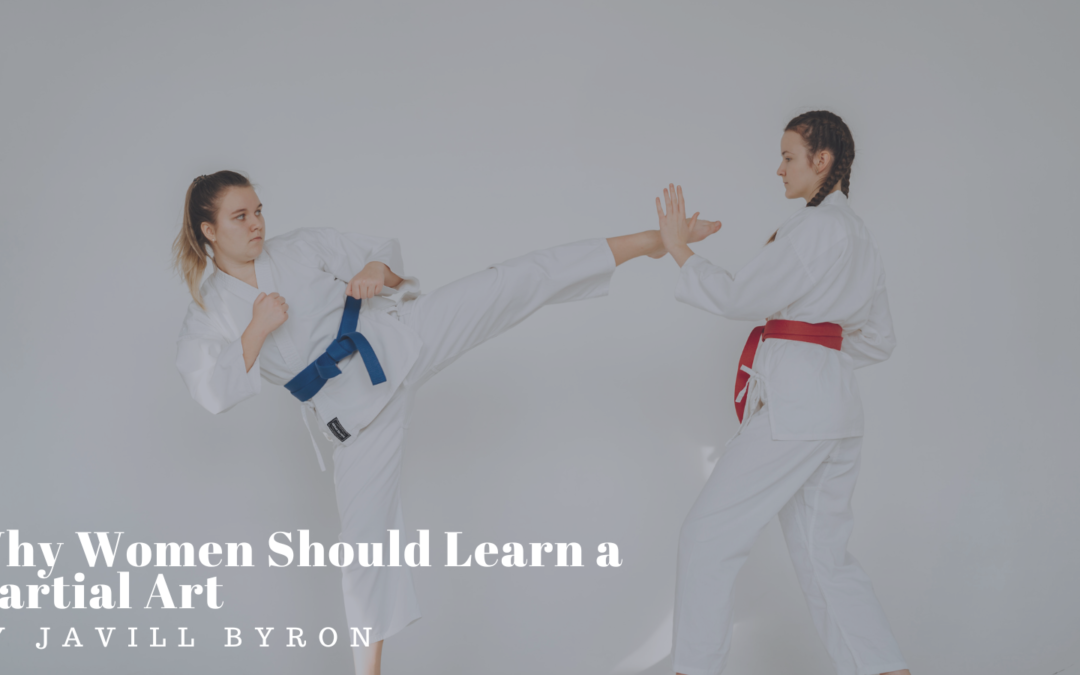Javill Byron Why Women Should Learn a Martial Art