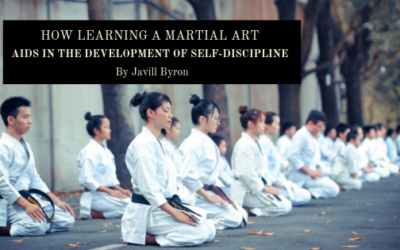 How Learning a Martial Art Aids in the Development of Self-Discipline