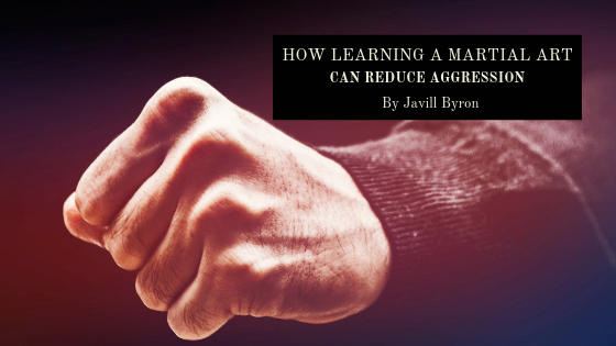 How Learning A Martial Art Can Reduce Aggression