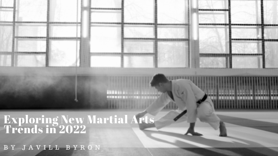 Exploring New Martial Arts Trends In 2022